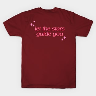 let the stars guide you T-Shirt